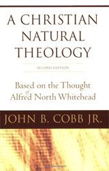 A Christian Natural Theology, Based on the Thought of Alfred North Whitehead