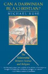 Can a Darwinian be a Christian?: The Relationship between Science and Religion