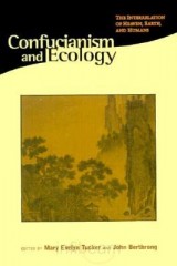 Confucianism and Ecology: The Interrelation of Heaven, Earth and Humans