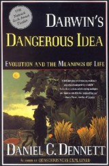 Darwin’s Dangerous Idea: Evolution and the Meanings of Life