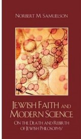 Jewish Faith and Modern Science: On the Death and Rebirth of Jewish Philosophy