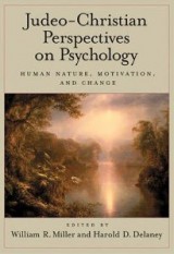 Judeo-Christian Perspectives on Psychology: Human Nature, Motivation and Change