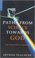 Paths from Science towards God: The End of All Our Exploring