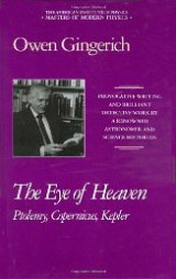 The Eye of Heaven: Ptolemy, Copernicus, Kepler
