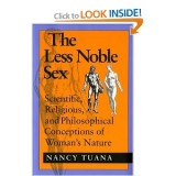 The Less Noble Sex: Scientific, Religious and Philosphical Conceptions